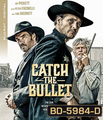 Catch the Bullet (2021)