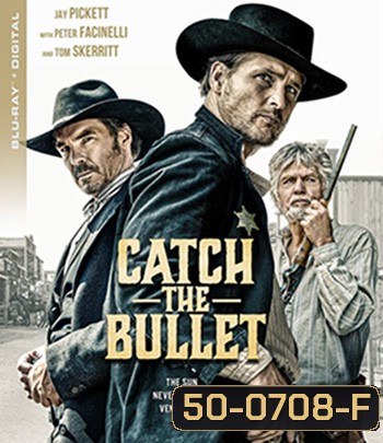 Catch the Bullet (2021)