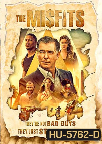 The Misfits 2021 พยัคฆ์ทรชนปล้นข้ามโลก