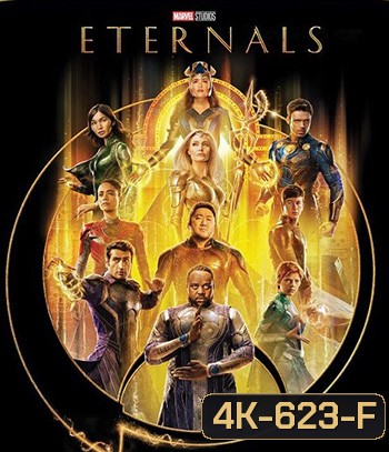 4K - Eternals (2021) ฮีโร่พลังเทพเจ้า - แผ่นหนัง 4K UHD
