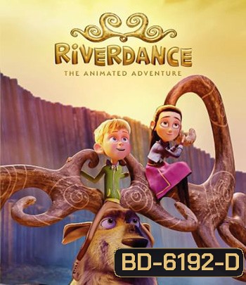 Riverdance The Animated Adventure (2021) ผจญภัยริเวอร์แดนซ์