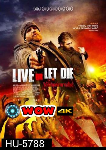 Live or Let Die (2020) วิบัติมนุษย์กลายพันธุ์