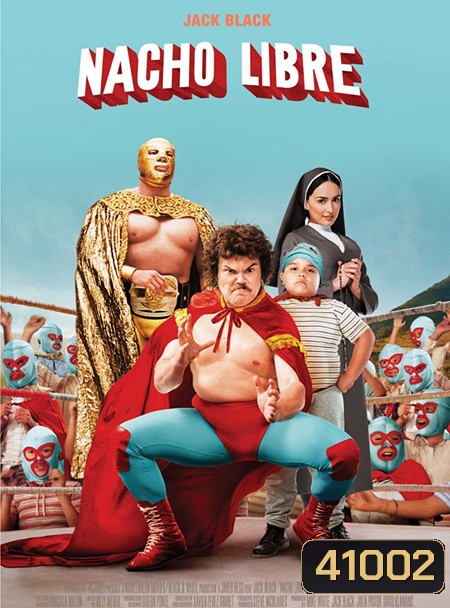 Nacho Libre (2006) นายนักบุญ คุณนักปล้ำ