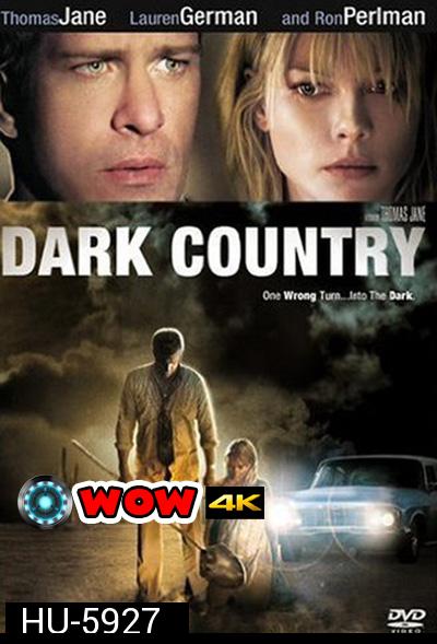 Dark Country (2009) เมืองแปลก คนนรกเดือด