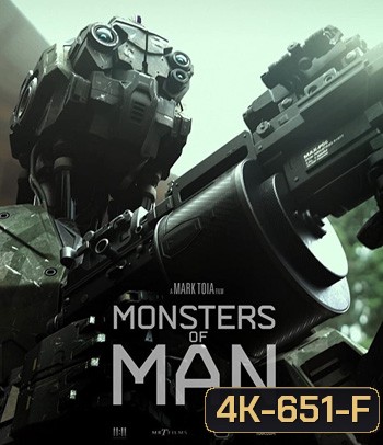 4K - Monsters of Man (2020) จักรกลพันธุ์เหี้ยม - แผ่นหนัง 4K UHD