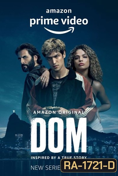Dom Season 1 ข้าคือดอม (2021) 8 ตอนจบ