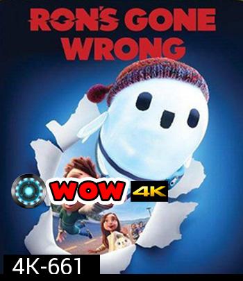 4K - Ron's Gone Wrong (2021) รอน หุ่นเพี้ยนเพื่อนรัก - แผ่นหนัง 4K UHD