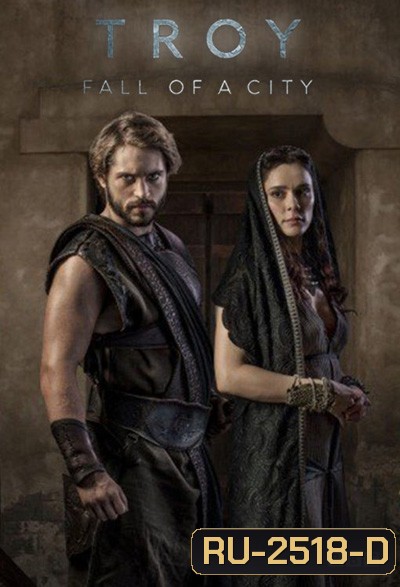 Troy Fall of a City (2018) ทรอย วิบัติแห่งเมือง (8 ตอนจบ)