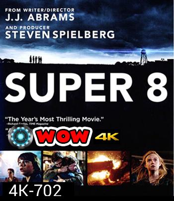 4K - Super 8 (2011) ซูเปอร์ 8 มหาวิบัติลับสะเทือนโลก - แผ่นหนัง 4K UHD
