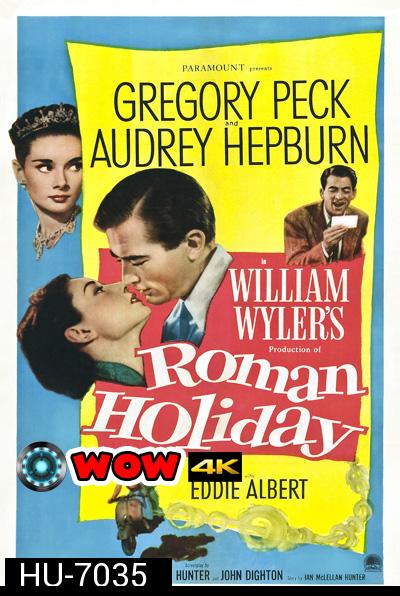 Roman Holiday (1953) โรมรำลึก     (ภาพขาวดำ)