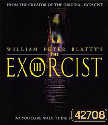 The Exorcist 3 (1990) เอ็กซอร์ซิสต์ 3 สยบนรก