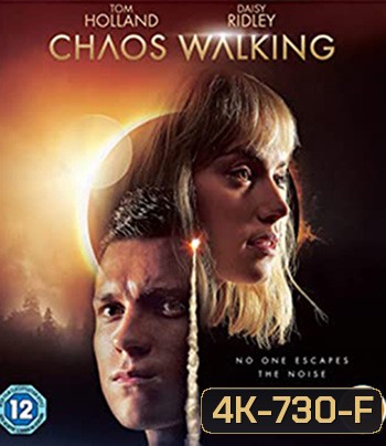 4K - Chaos Walking (2021) จิตปฏิวัติโลก - แผ่นหนัง 4K UHD