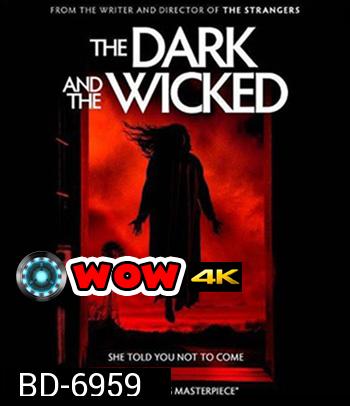The Dark and the Wicked (2020) เฮี้ยนหลอนซ่อนวิญญาณ