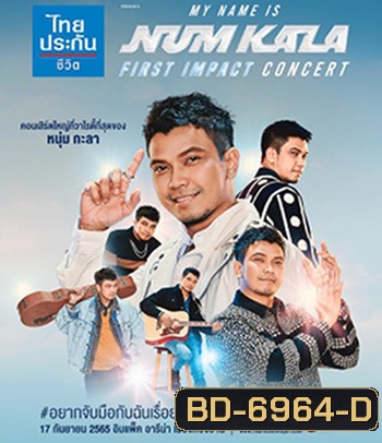 My Name Is NUM KALA First Impact Concert