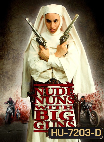 Nude Nuns with Big Guns (2010) ล้างบาปแม่ชีปืนโหด