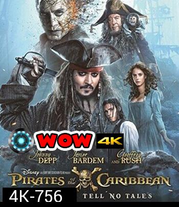 4K - Pirates of the Caribbean Dead Men Tell No Tales (2017) สงครามแค้นโจรสลัดไร้ชีพ 5 - แผ่นหนัง 4K UHD