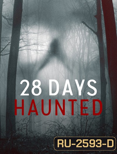 28 Days Haunted (2022) หลอน 28 วัน (6 ตอนจบ)