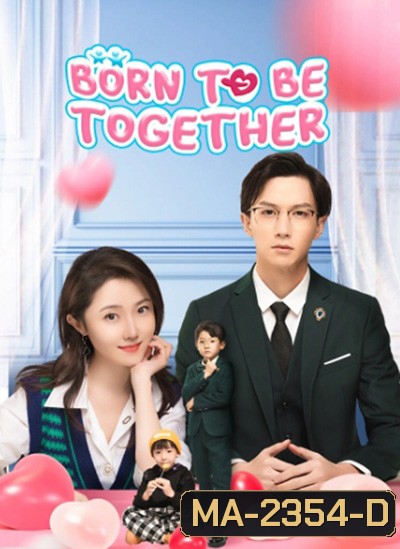 Born To Be Together (2022) แฝดจุ้นลุ้นรักอลเวง