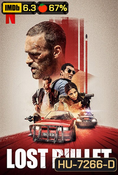 Lost Bullet (2020) แรงทะลุกระสุน