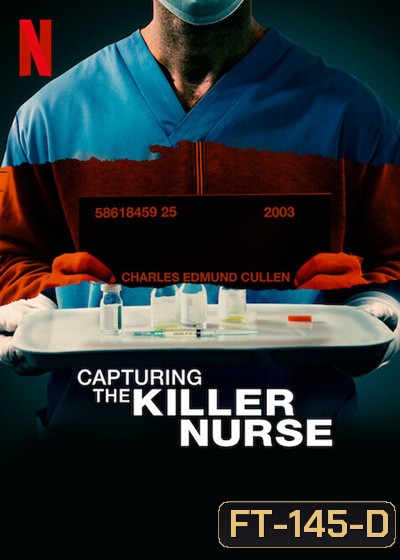 Capturing the Killer Nurse (2022) ตามจับพยาบาลฆาตกร