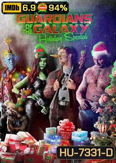 The Guardians of the Galaxy Holiday Special (2022) รวมพันธุ์นักสู้พิทักษ์จักรวาล ตอนพิเศษรับวันหยุด
