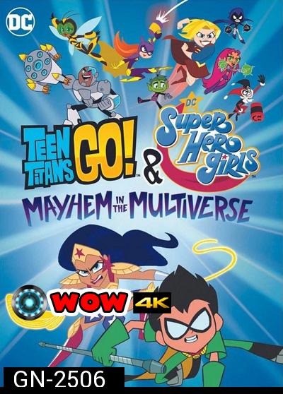 Teen Titans Go! & DC Super Hero Girls-Mayhem in the Multiverse (2022)