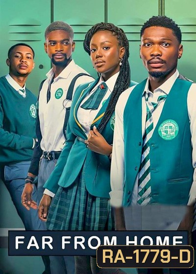 Far From Home (2022) ไกลบ้าน (5 ตอนจบ)