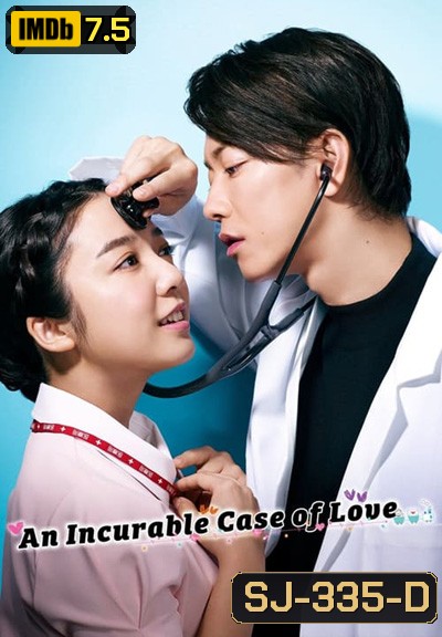 An Incurable Case of Love (2020) คุณหมอขาโหดกับพยาบาลโขดหิน (10 ตอนจบ)