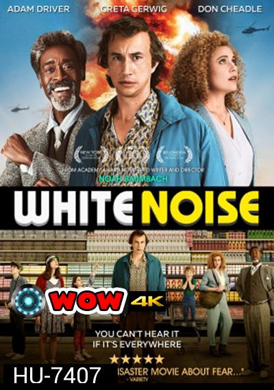 WHITE NOISE (2022) คลื่นเสียงของความกลัวตาย