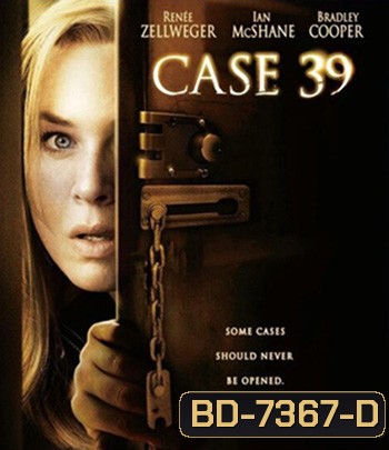 Case 39 (2009) คดีสยองขวัญหลอนจากนรก