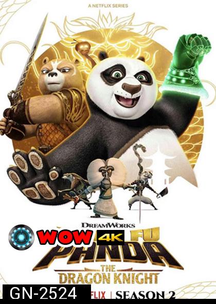 Kung Fu Panda: The Dragon Knight Season 2 (2023) กังฟูแพนด้า อัศวินมังกร ซีซั่น 2 (12 ตอน)