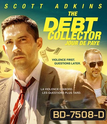 The Debt Collector (2018) หนี้นี้ต้องชำระ