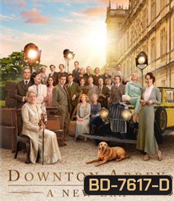 ดาวน์ตัน แอบบีย์ : สู่ยุคใหม่ Downton Abbey - A New Era (2022)