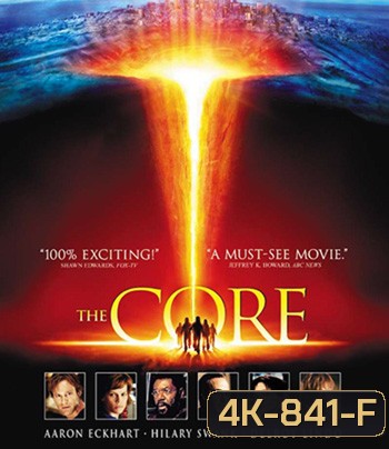 4K - The Core (2003) ผ่านรกกลางใจโลก - แผ่นหนัง 4K UHD