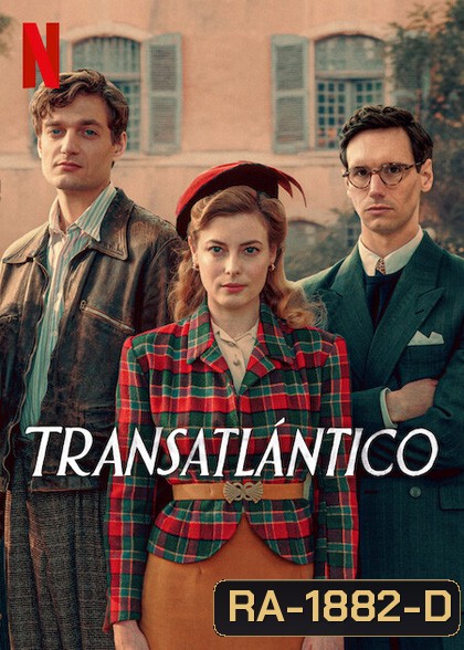 Transatlantic Season 1 (2023) ทรานส์แอตแลนติก (7 ตอน)