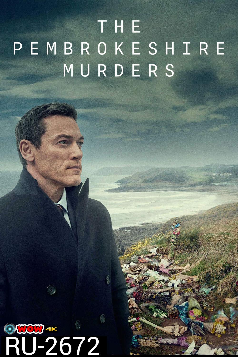 The Pembrokeshire Murders (2021) เดอะ เพมโบรกเชอร์ เมอร์เดอร์ส (3 ตอน+ตอนพิเศษ)