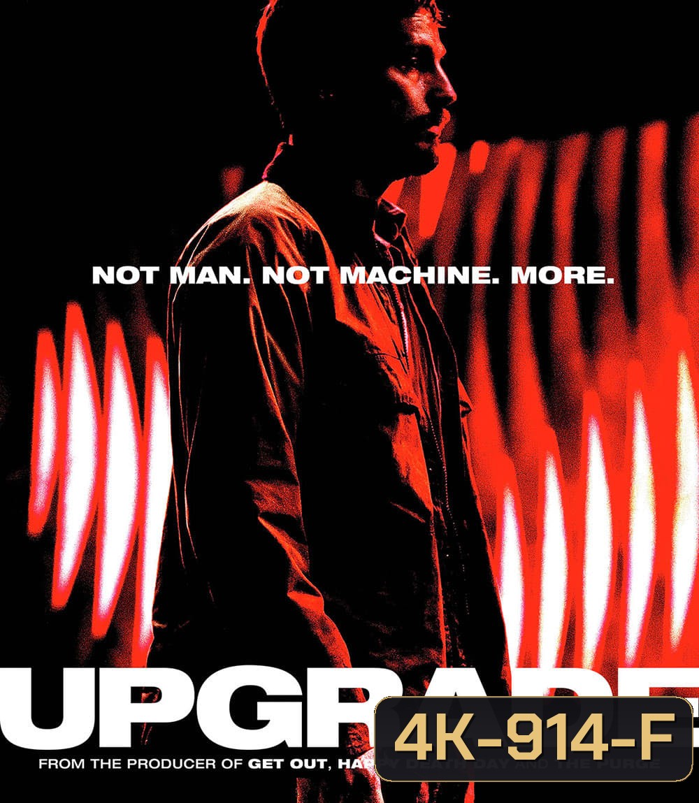 4K - Upgrade (2018) อัพเกรด - แผ่นหนัง 4K UHD