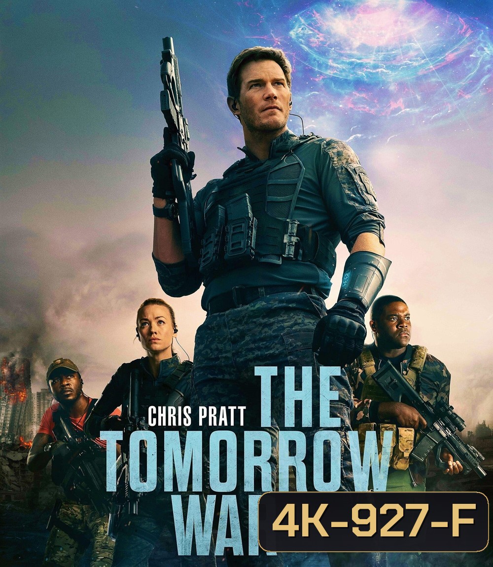 4K - The Tomorrow War (2021) สงครามแห่งอนาคต - แผ่นหนัง 4K UHD