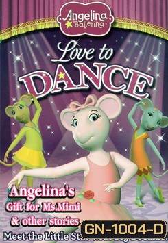 Angelina Ballerina - Love To Dance