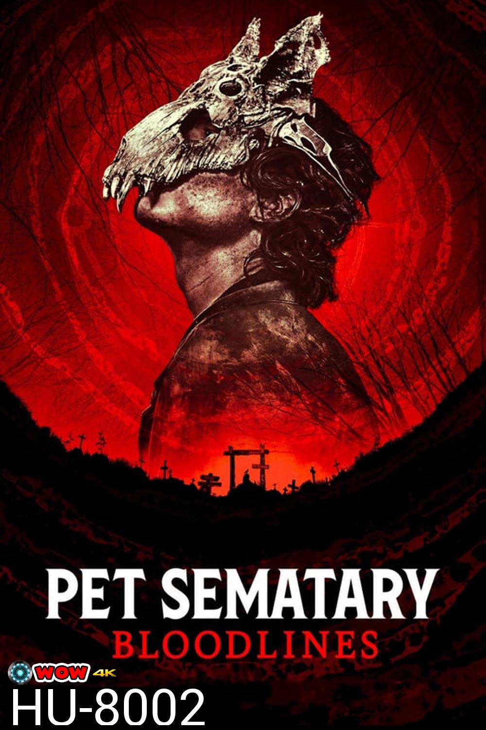 Pet Sematary : Bloodlines 2023 กลับจากป่าช้า : จุดเริ่มต้น