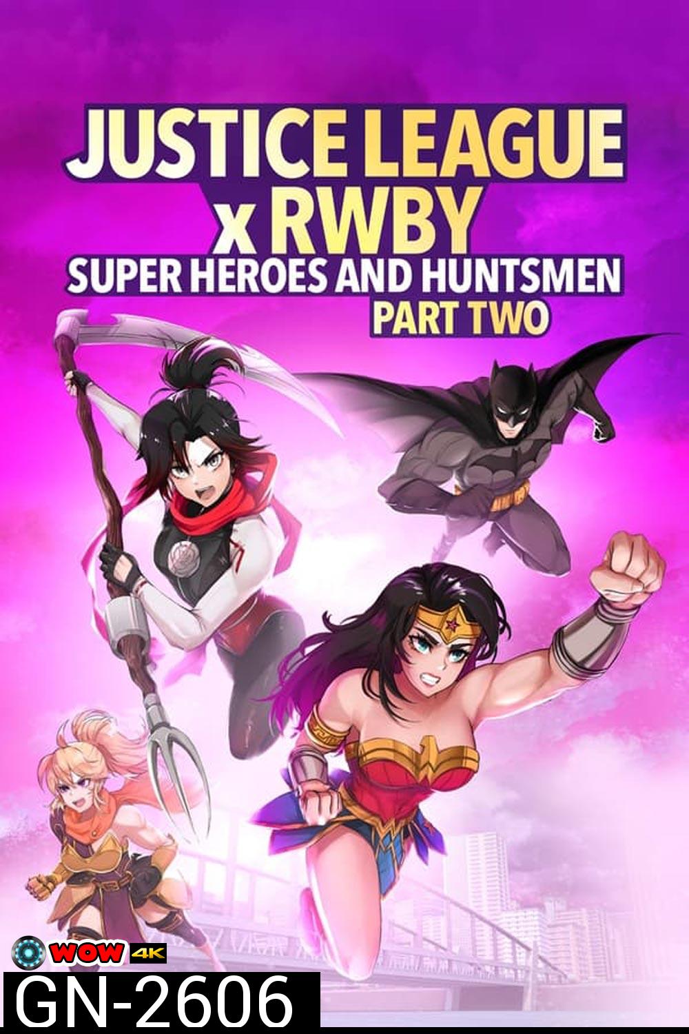 Justice League x RWBY Super Heroes and Huntsmen Part Two 2023