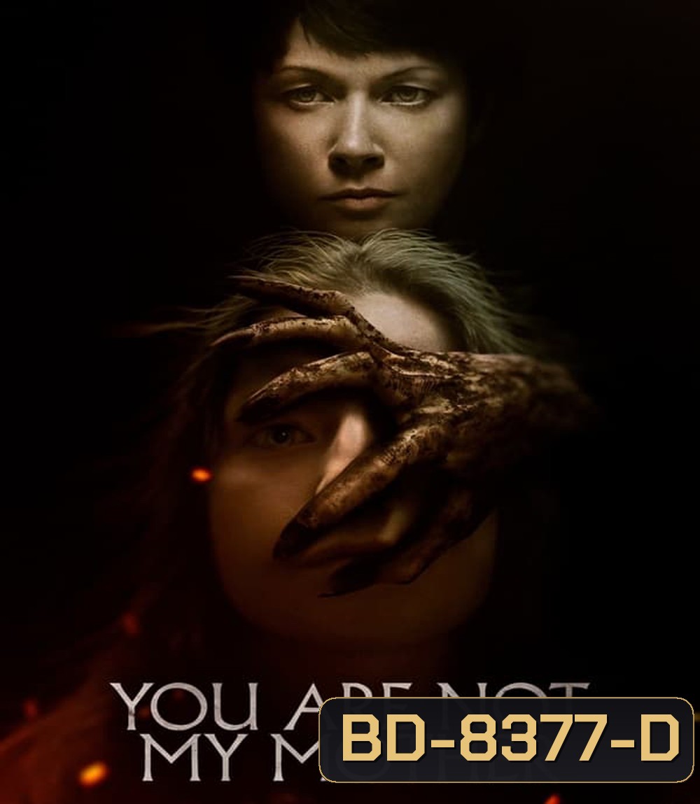 You Are Not My Mother มาร(ดา)จำแลง (2022)