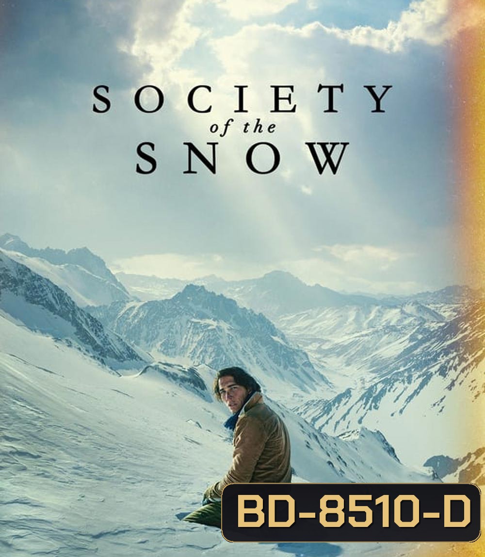 Society of the Snow (2023) หิมะโหด คนทรหด