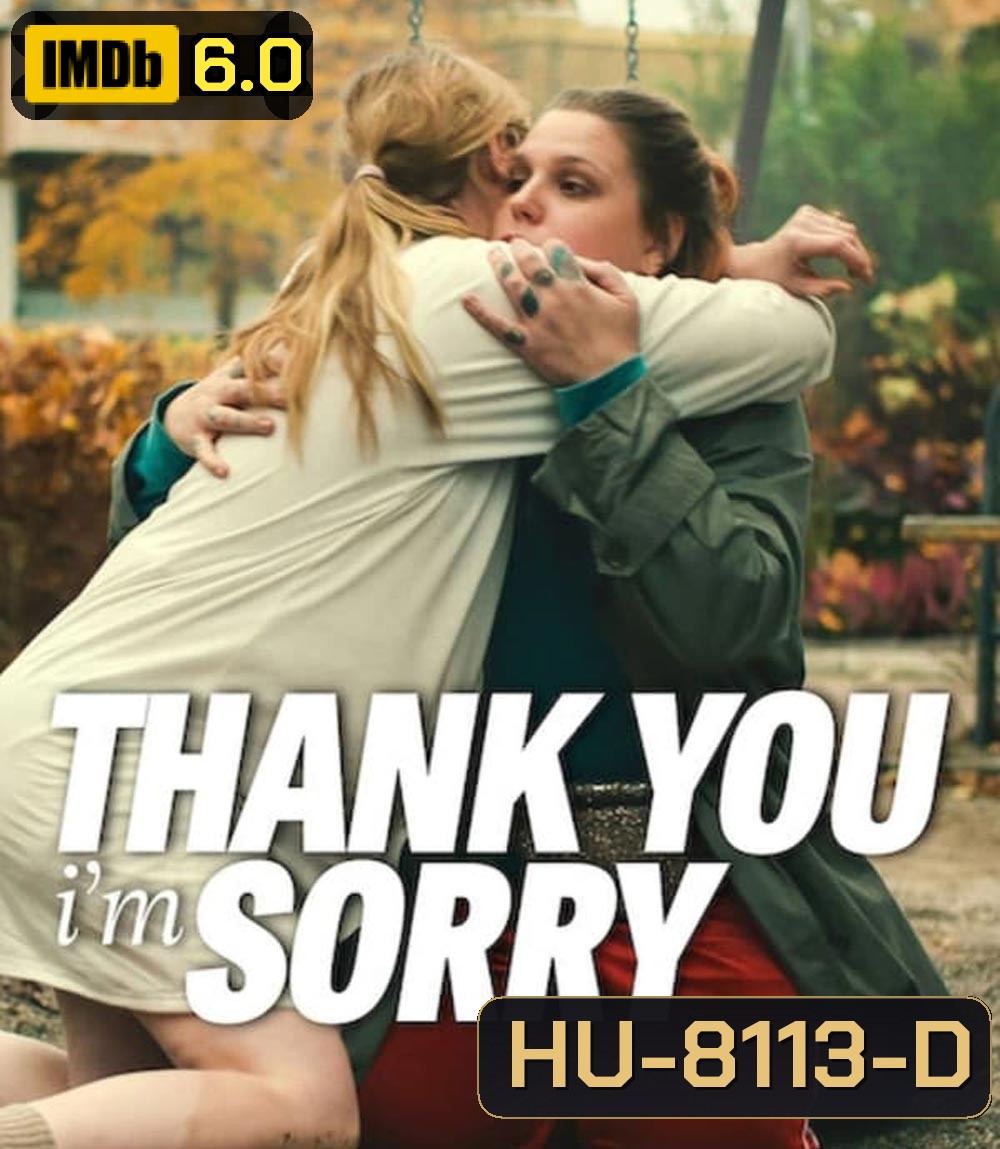 Thank You, I'm Sorry (2023)