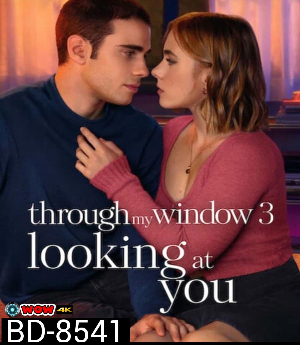 Through My Window 3: Looking at You รักผ่านหน้าต่าง: ดวงตาจ้องมองเธอ (2024)