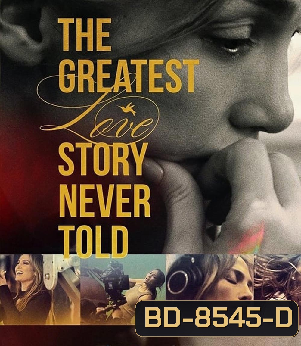 The Greatest Love Story Never Told รักยิ่งใหญ่ที่สุดที่ไม่เคยถูกบอกขาน (2024)