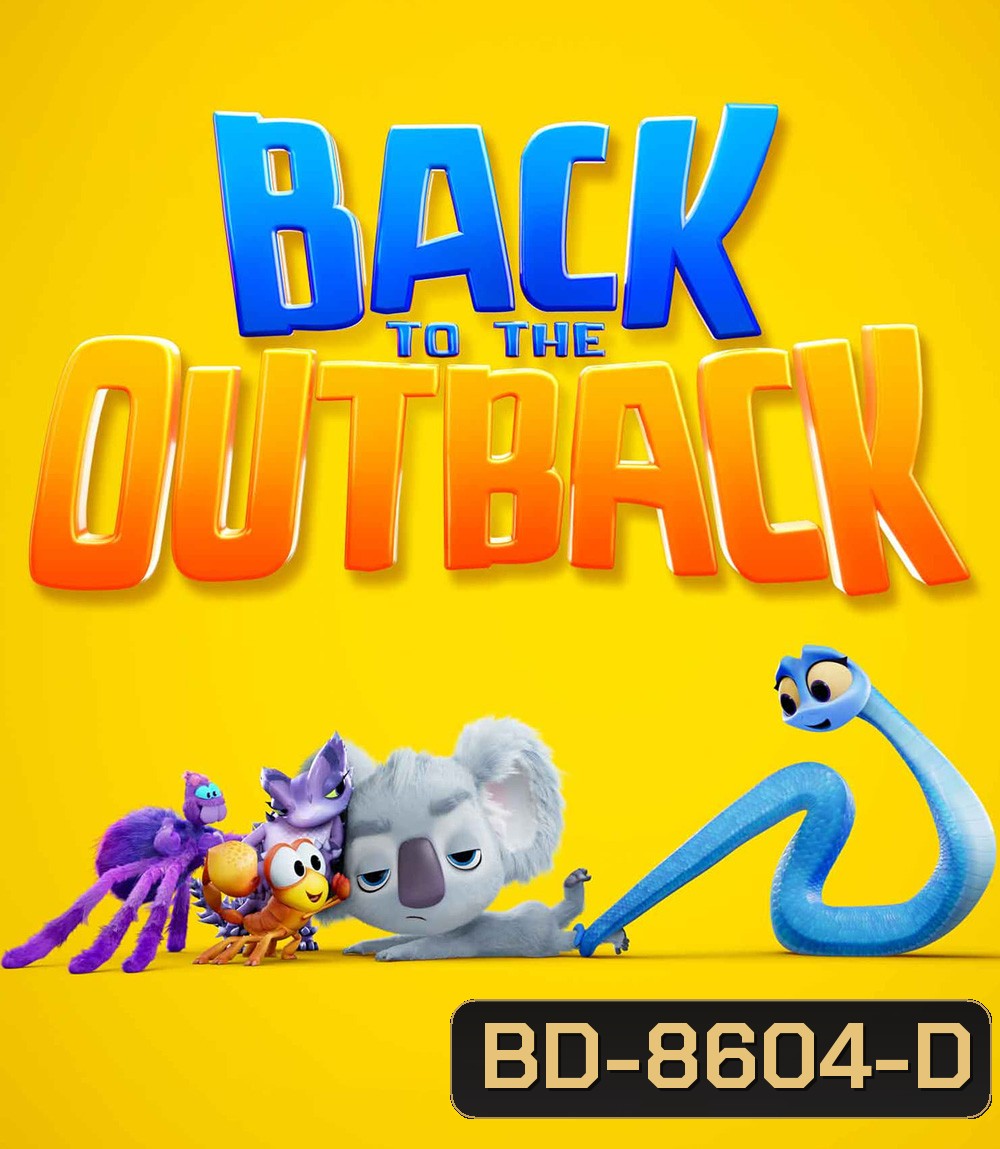 Back to the Outback (2021) รวมพลังกลับเอาท์แบ็ค