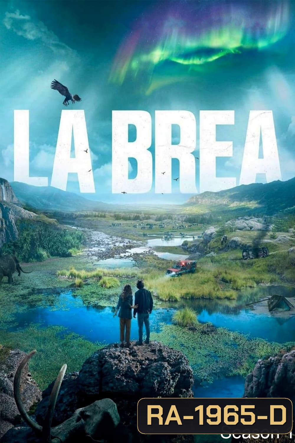 ลาเบรีย ผจญภัยโลกดึกดำบรรพ์ ปี 1 La Brea Season 1 (2021) 10 ตอน