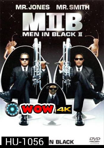 Men In Black II เอ็มไอบี 2 หน่วยจารชนพิทักษ์จักรวาล 2 (MIB II)