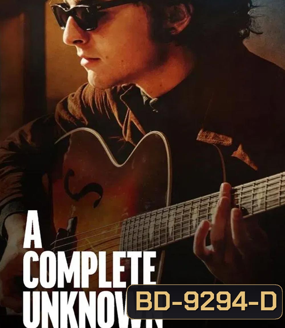 A Complete Unknown (2024) ไร้ตัวตนคนเปี่ยมฝัน